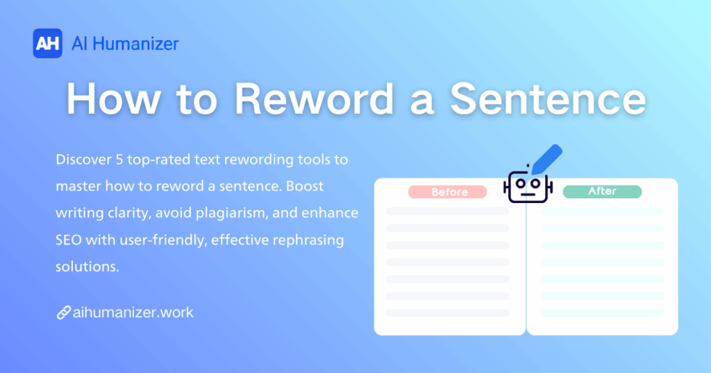 5 Best Text Rewording Tools: How to Reword a Sentence Like a Pro