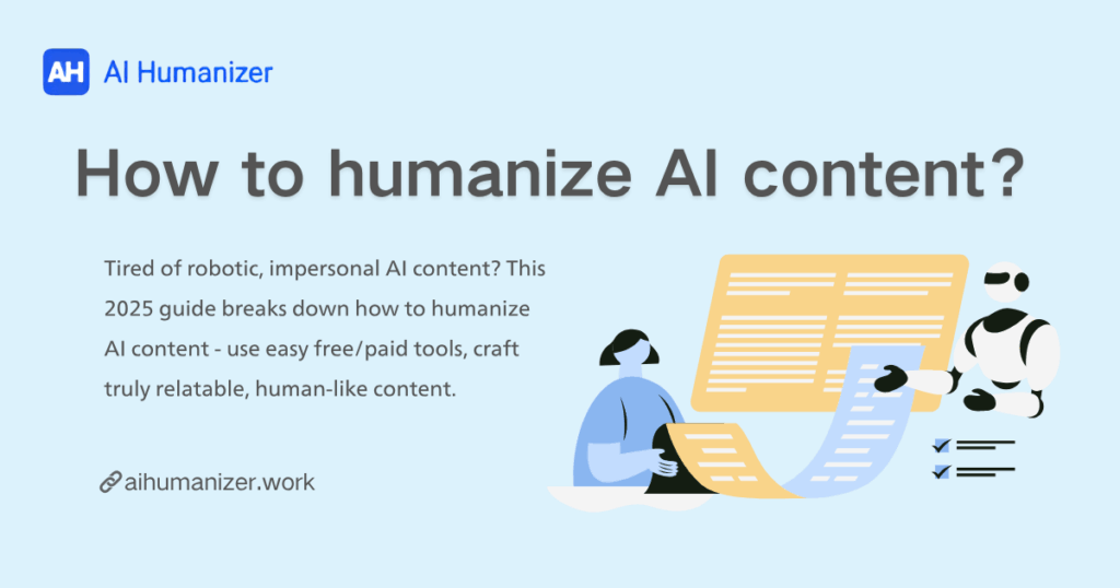 How to humanize ai content in 2025 - Complete Guide