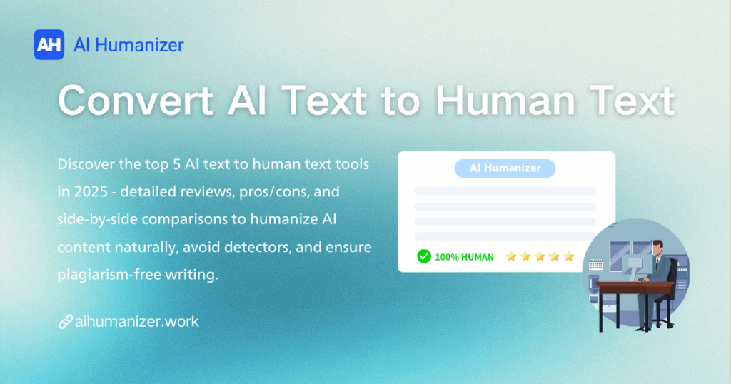 Top 5 AI Text to Human Text Tools: 2025 Review & Comparison